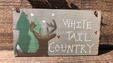 White Tail Country Sign